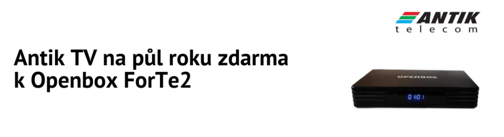 Nový Openbox ForTe2 s Antik TV na půl roku zdarma.